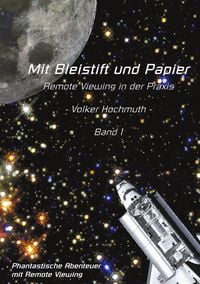 Produktbild: Mit Bleistift und Papier - Remote Viewing in der Praxis. Band 1.