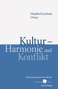 Bild vom Artikel Kultur - Harmonie und Konflikt vom Autor Manfred Jochum