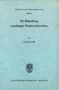 Produktbild: Die Behandlung unzul&auml;ssiger Wettbewerbsverbote.