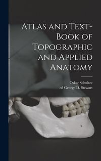 Produktbild: Atlas and Text-book of Topographic and Applied Anatomy