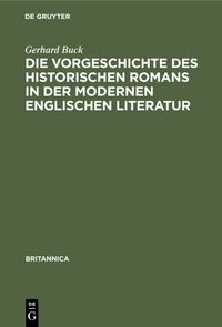 Produktbild: Die Vorgeschichte des historischen Romans in der modernen englischen Literatur