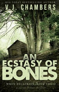 Produktbild: An Ecstasy of Bones (Wren Delacroix, #3)