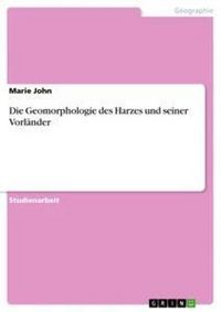 Produktbild: Die Geomorphologie des Harzes und seiner Vorl&auml;nder