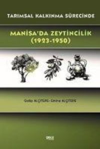 Produktbild: Tarimsal Kalkinma S&uuml;recinde Manisada Zeytincilik 1923-1950