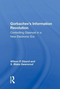 Produktbild: Dizard, W: Gorbachev's Information Revolution