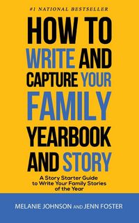 Produktbild: How to Write and Capture Your Family Yearbook and Story