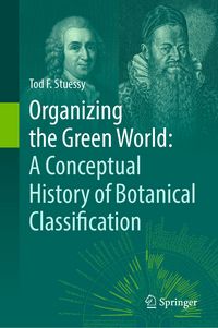 Produktbild: Organizing the Green World: A Conceptual History of Botanical Classification
