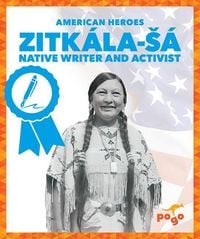 Produktbild: Zitk&aacute;la-S&aacute; Native Writer and Activist