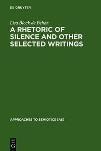 Produktbild: A Rhetoric of Silence and Other Selected Writings