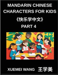 Produktbild: Mandarin Chinese Characters for Kids (Part 4)- Joyful Journeys in Chinese from Beginner to Advanced
