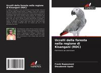 Produktbild: Uccelli della foresta nella regione di Kisangani (RDC)