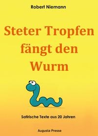 Produktbild: Steter Tropfen f&auml;ngt den Wurm