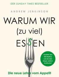 Produktbild: Warum wir (zu viel) essen