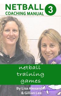 Produktbild: Netball Coaching Manual 3 - Netball Training Games (Netskills Netball Coaching Manuals, #3)