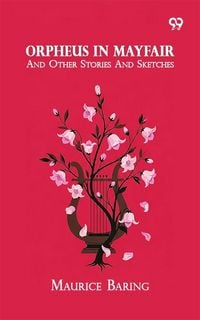 Produktbild: Orpheus In Mayfair: And Other Stories And Sketches