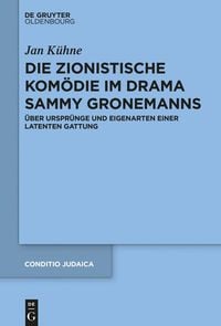 Produktbild: Die zionistische Kom&ouml;die im Drama Sammy Gronemanns