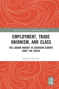 Produktbild: Employment, Trade Unionism, and Class