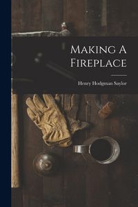 Produktbild: Making A Fireplace