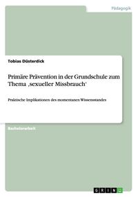 Produktbild: Prim&auml;re Pr&auml;vention in der Grundschule zum Thema 'sexueller Missbrauch'