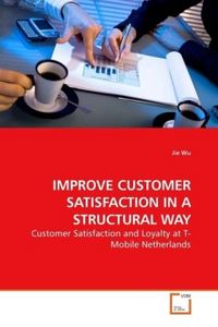 Produktbild: Wu, J: Improve Customer Satisfaction in a Structural Way