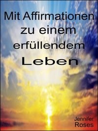 Produktbild: Mit Affirmationen zu einem erf&uuml;llendem Leben