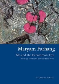 Bild vom Artikel Maryam Farhang – Me and the Persimmon Tree vom Autor 