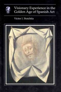 Produktbild: Stoichita, V: Visionary Experience In the Golden Age of Span