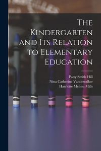 Produktbild: The Kindergarten and its Relation to Elementary Education