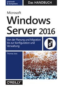 Bild vom Artikel Microsoft Windows Server 2016  –   Das Handbuch vom Autor Thomas Joos