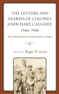Produktbild: The Letters and Diaries of Colonel John Hart Caughey, 1944-1945