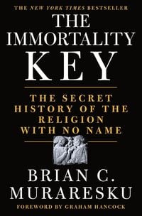 Bild vom Artikel The Immortality Key vom Autor Brian C. Muraresku