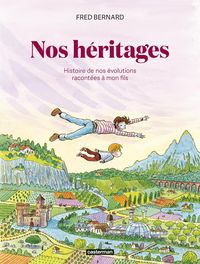 Produktbild: Nos h&eacute;ritages : histoire de nos &eacute;volutions racont&eacute;es &agrave; mon fils