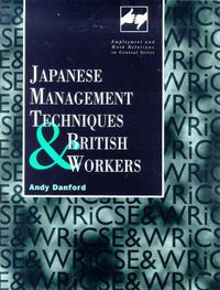Produktbild: Danford, A: Japanese Management Techniques and British Worke