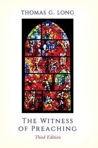 Bild vom Artikel The Witness of Preaching, 3rd ed. vom Autor Thomas G. Long