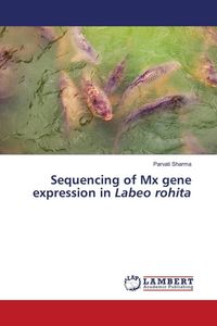 Produktbild: Sequencing of Mx gene expression in Labeo rohita