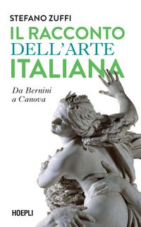 Produktbild: Il racconto dell'arte italiana. Da Bernini a Canova