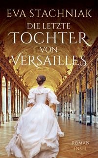 Produktbild: Die letzte Tochter von Versailles