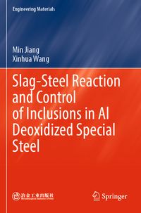 Produktbild: Slag-Steel Reaction and Control of Inclusions in Al Deoxidized Special Steel