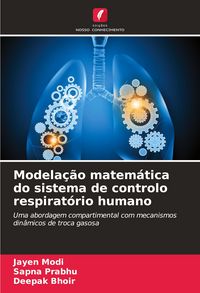 Produktbild: Modela&ccedil;&atilde;o matem&aacute;tica do sistema de controlo respirat&oacute;rio humano