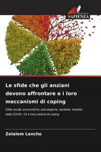 Produktbild: Le sfide che gli anziani devono affrontare e i loro meccanismi di coping