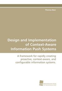 Produktbild: Design and Implementation of Context-Aware Information Push Systems