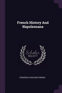 Produktbild: French History And Napoleonana