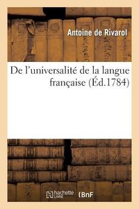 Bild vom Artikel De l'Universalité de la Langue Française Discours Qui a Remporté Le Prix À l'Académie de Berlin vom Autor Antoine de Rivarol