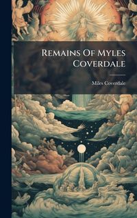 Produktbild: Remains Of Myles Coverdale