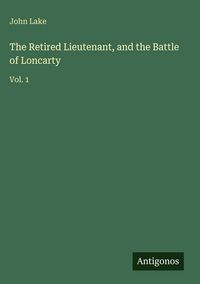 Produktbild: The Retired Lieutenant, and the Battle of Loncarty