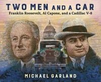 Produktbild: Two Men and a Car: Franklin Roosevelt, Al Capone, and a Cadillac V-8