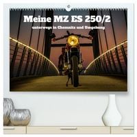 Produktbild: Meine MZ ES 250/2 unterwegs in Chemnitz (hochwertiger Premium Wandkalender 2026 DIN A2 quer), Kunstdruck in Hochglanz