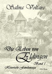 Produktbild: Die Erben von Eldingen - Band 1 - Historische Familiensaga