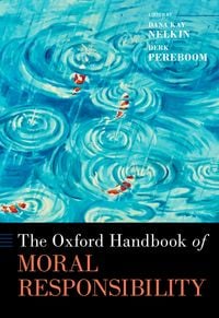 Produktbild: The Oxford Handbook of Moral Responsibility