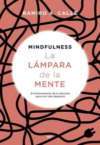 Produktbild: Mindfulness : la l&aacute;mpara de la mente : el entrenamiento de la atenci&oacute;n para vivir m&aacute;s despierto